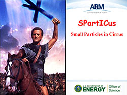 Department of Energy Small Particles in Cirrus Project (SPartICus)